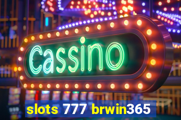 slots 777 brwin365